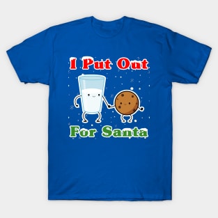 I Put Out For Santa Funny Christmas T-Shirt